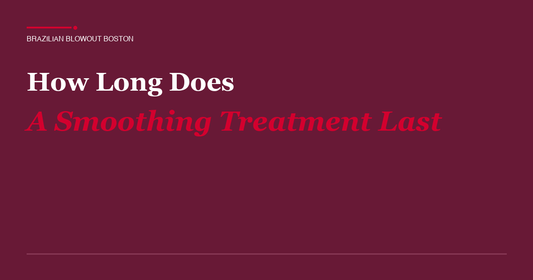 How Long Does A Smoothing Treatment Last